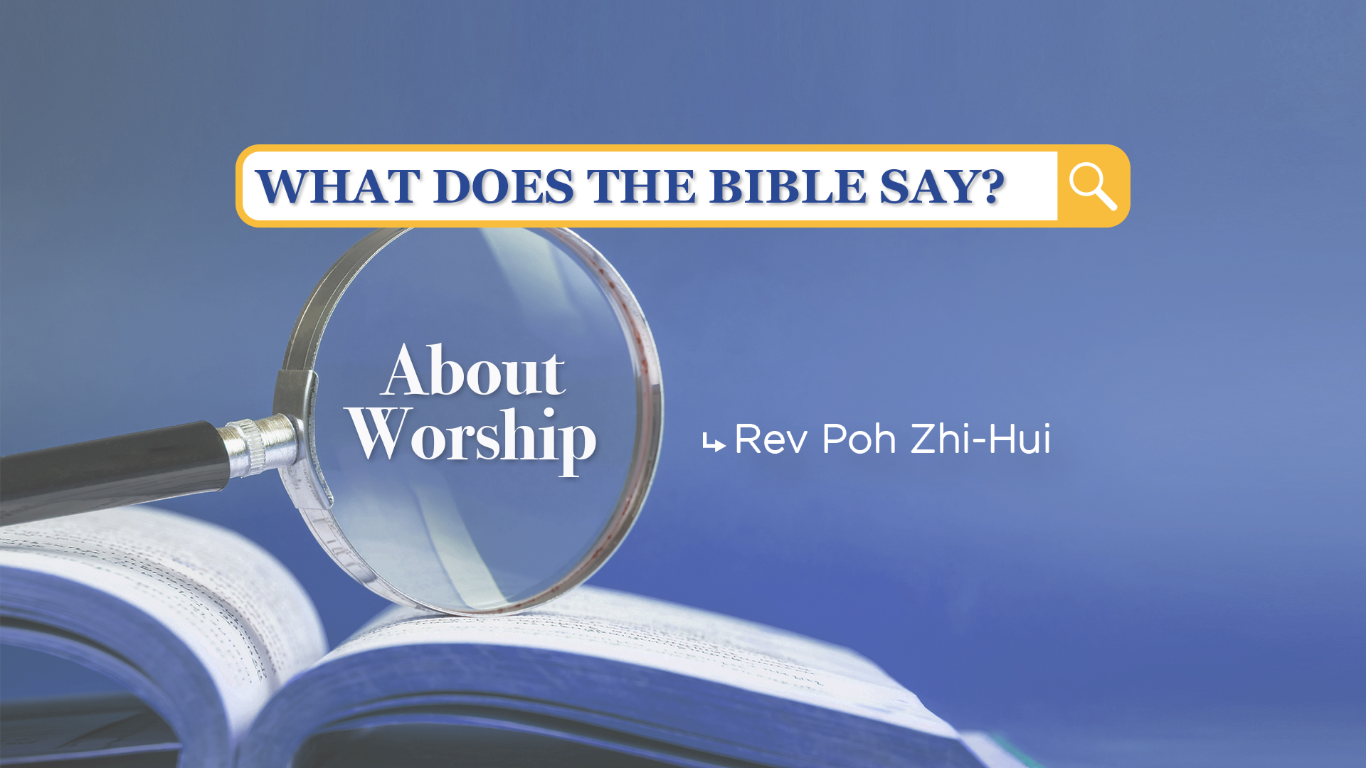 what-does-the-bible-say-about-worship-toa-payoh-methodist-church